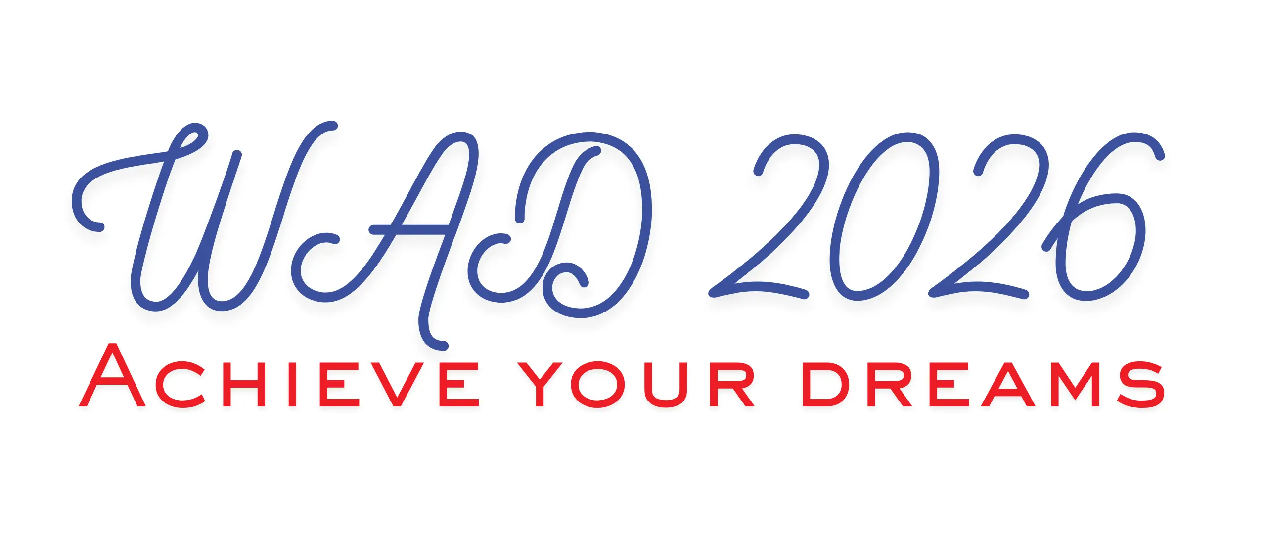 WAD 2026: Achieve Your Dreams