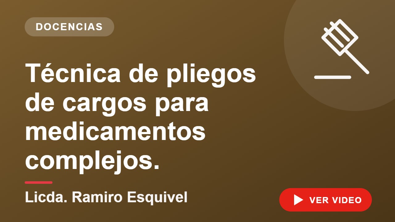 Técnica de pliegos de cargos para medicamentos complejos. — Licda. Ramiro Esquivel