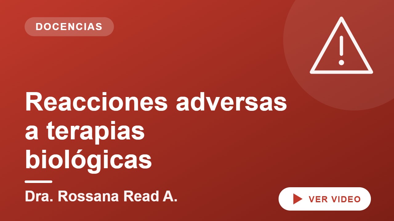 Reacciones adversas a terapias biológicas — Dra. Rossana Read A.