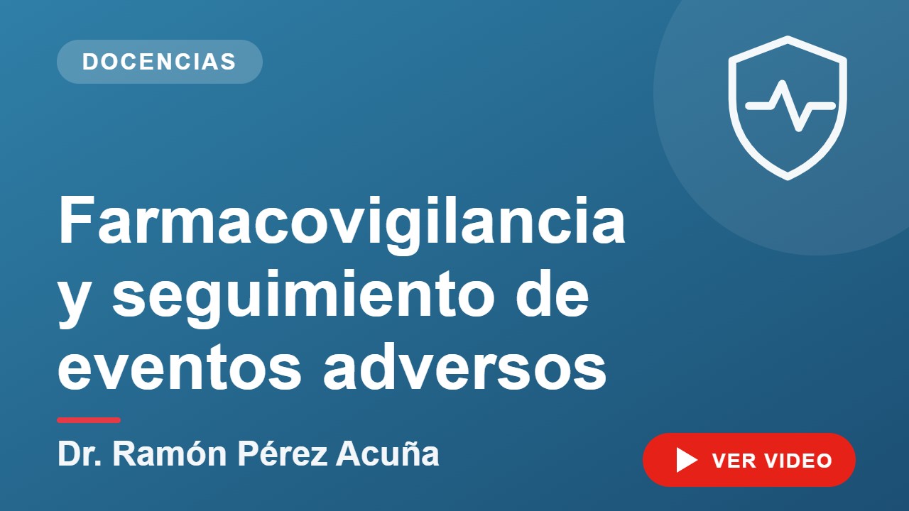 Farmacovigilancia y seguimiento de eventos adversos — Dr. Ramón Pérez Acuña